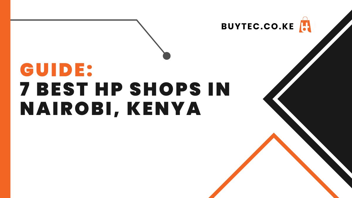 7 Best HP Shops in Nairobi, Kenya