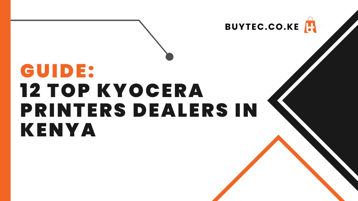 12 Top Kyocera Printers Dealers in Kenya