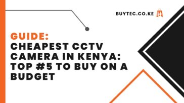 Cheapest CCTV Camera in Kenya: Top #5 To Buy on a Budget